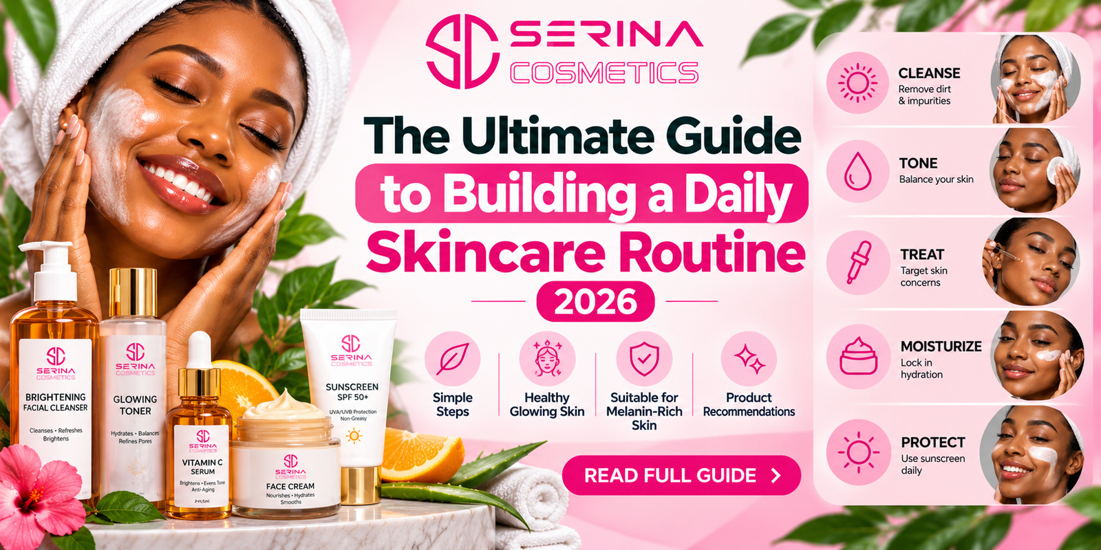 The Ultimate Guide to Building a Daily Skincare Routine 2026